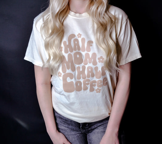 Half Mom Half Coffee Shirt